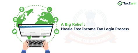 A Big Relief Hassle Free Income Tax Login Process Smart Tax Saving