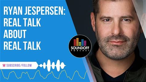 Ryan Jespersen Real Talk About Real Talk Youtube