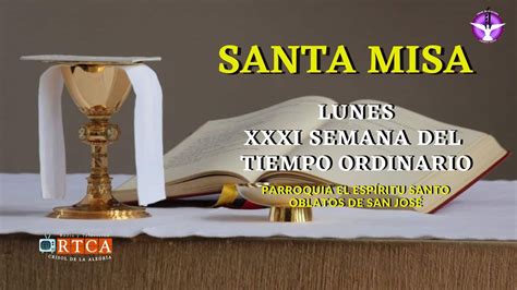 Santa Misa Lunes 06 De Noviembre De 2023 Xxxi Semana De Tiempo Ordinario Youtube