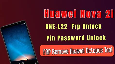 Huawei Nova 2i RNE L22 Frp Unlock Octoplus Huawei Tool