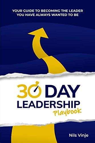 Day Leadership Playbook Your Guide To Becoming The Leader You Have