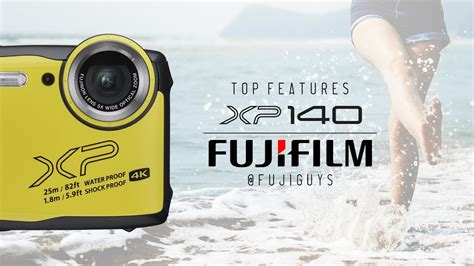 Fuji Guys FUJIFILM XP140 Top Features YouTube