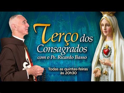 Ter O Dos Consagrados O Pe Ricardo Basso Compartilhe