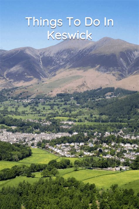 Things to do in keswick lake district – Artofit