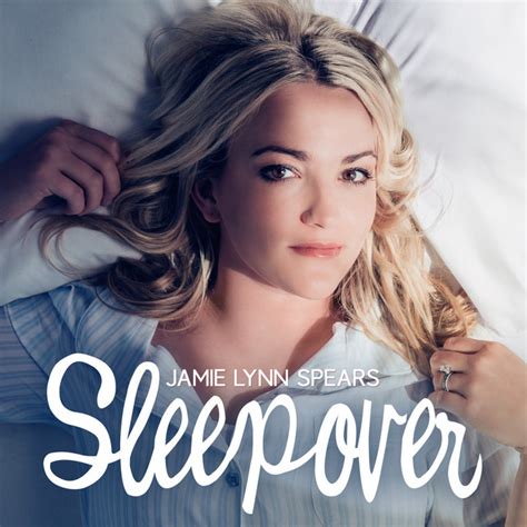 Sleepover Song And Lyrics By Jamie Lynn Spears Spotify