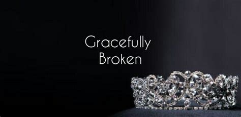 Gracefully Broken explained.