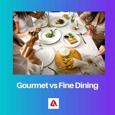 Gourmet Vs Fine Dining Razlika I Usporedba