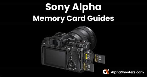 Sony Alpha Memory Card Guides Buffer Tests AlphaShooters