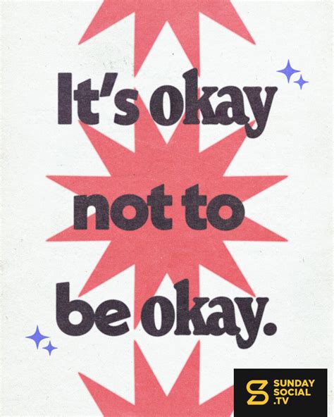 It's okay to not be okay - Sunday Social