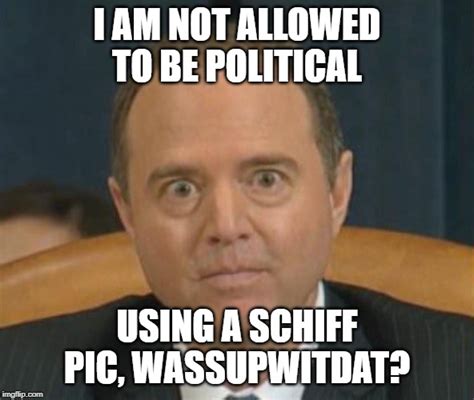 Adam “shifty” Schiff Memes Imgflip