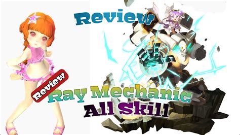 Ray Mechanic Review All Skill Youtube