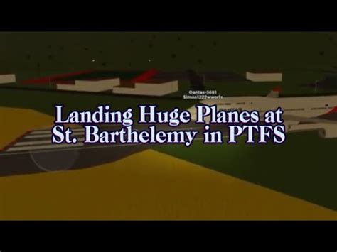 Landing Huge Planes At St Barthelemy In Ptfs Youtube