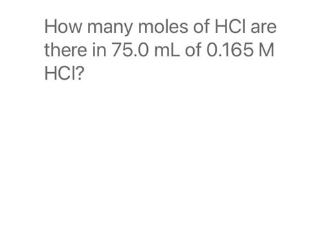 Solved How Many Moles Of HCl Are There In 75 0mL Of Chegg