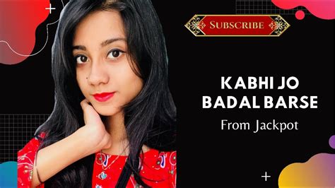 Kabhi Jo Badal Barse Jackpot Arijit Singh Sharib Toshi Cover