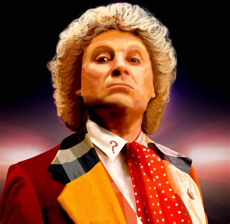 Sixth Doctor Quotes. QuotesGram