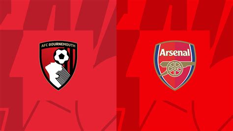 Bournemouth Vs Arsenal Preview Head To Head Govima News