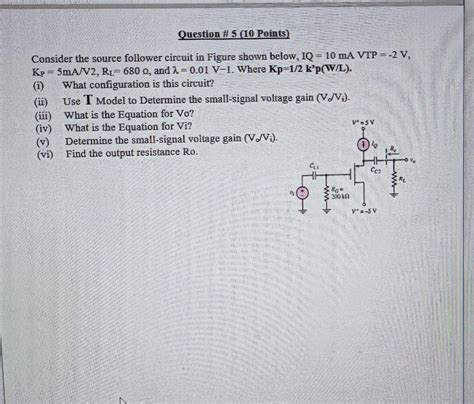 Solved Question 5 10 Points Consider The Source Follower Chegg