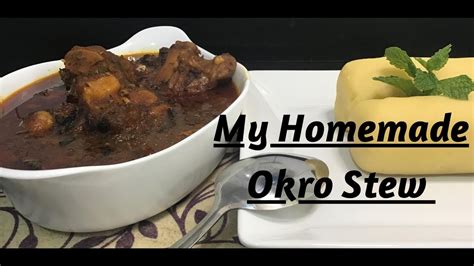 How To Make The Tastiest Homemade Okro Stew Youtube