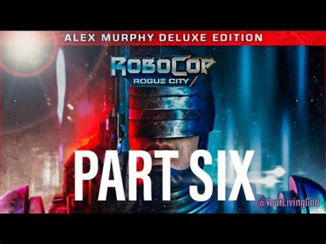 ROBOCOP ROGUE CITY ALEX MURPHY EDITION PS5 PART SIX YouTube