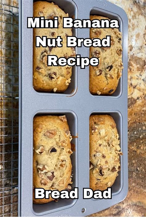 Mini Banana Nut Bread Small Loaf Bread Dad Recipe Mini Loaf