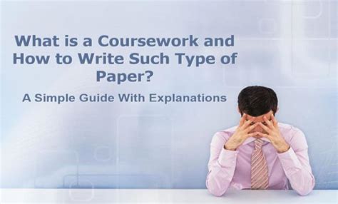 What Is A Coursework And How To Write A Paper A Simple Guide Wr1ter