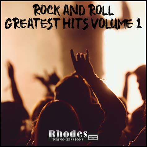 Rock And Roll Greatest Hits Volume 1 By Rhodes Piano Sessions On Beatsource