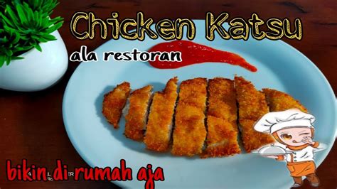 RESEP DAN CARA MEMBUAT CHICKEN KATSU ALA HOKBEN ENAK DAN PRAKTIS