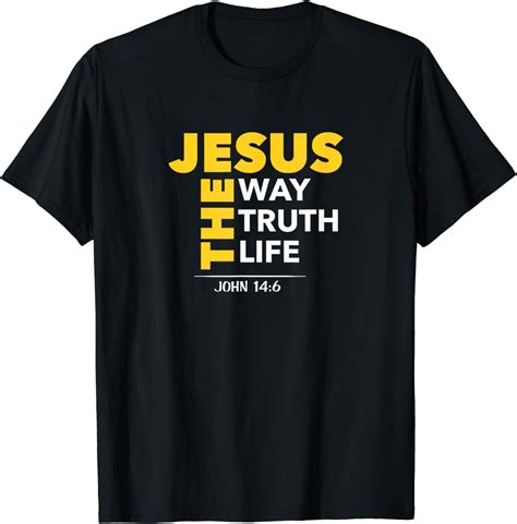 Jesus The Way Truth Life John 14 6 Christian Bible Gift T Shirt