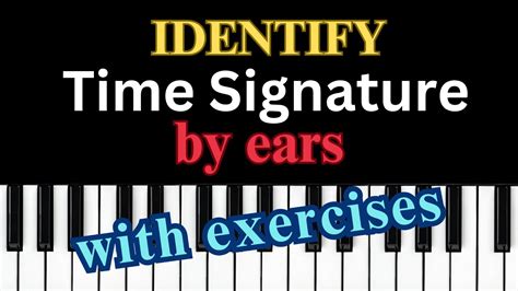 Identify Time Signature By Ears Guidelines And Exercises Youtube