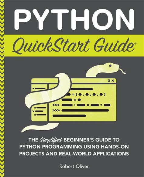 Python Quickstart Guide The Simplified Beginners Guide