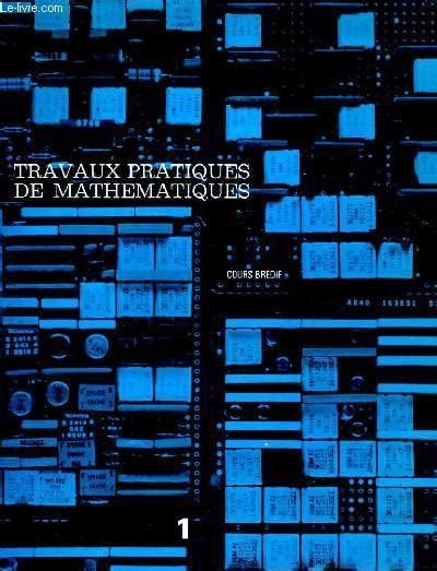 TRAVAUX PRATIQUES DE MATHEMATIQUES FASCICULE 1 Von COLLECTIF Bon