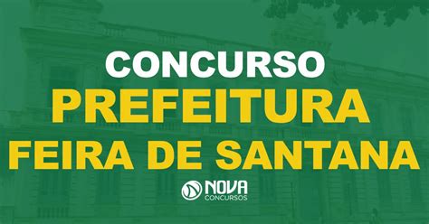 Concurso Prefeitura De Feira De Santana Saiu Edital 567 Vagas