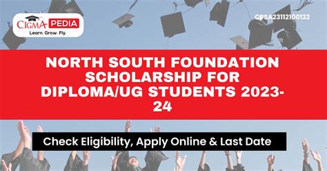 North South Foundation Scholarship For Diploma And Ug Students 2024 25