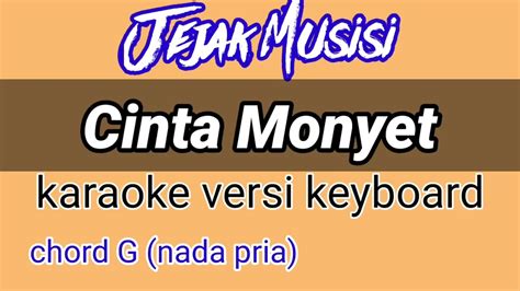 Karaoke Cinta Monyet Manado Nada Pria Keyboard Youtube