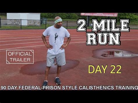 90 DAY FEDERAL PRISON STYLE CALISTHENICS TRAINING PROGRAM 2 MILE RUN