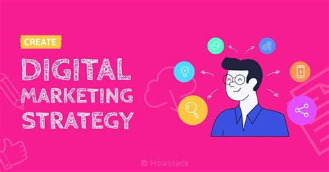 How To Create A Digital Marketing Strategy In 10 Steps Howstack