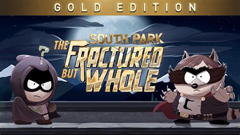 South Park: The Fractured but Whole - Gold Edition (disabled ...