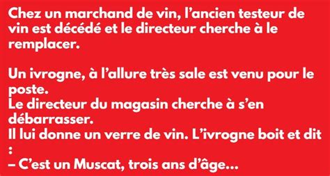 Blague Un Ivrogne Se Pr Sente Pour Le Poste De Sommelier Ptdr