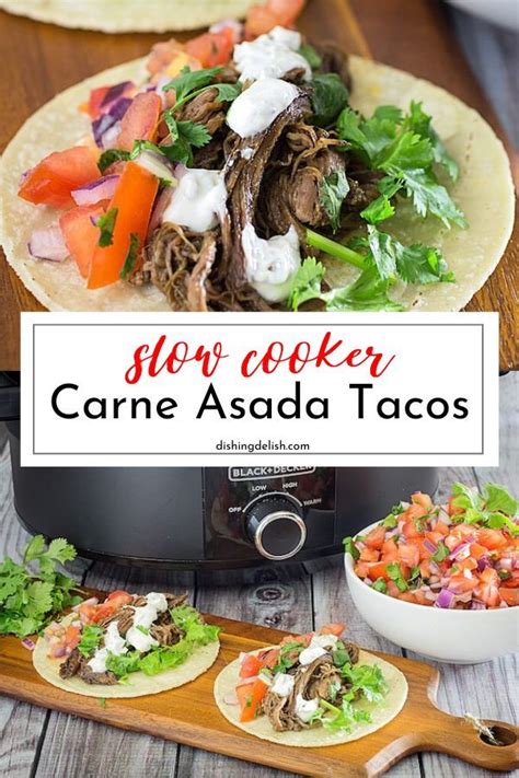 Slow Cooker Carne Asada Tacos Is A Super Simple Way To Dress Up Your