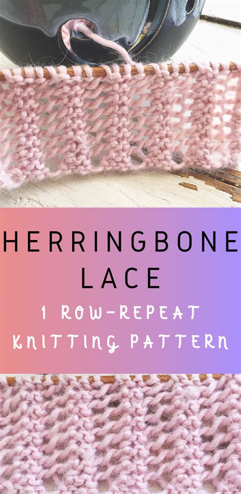 Herringbone Lace Stitch A One Row Repeat Knitting Pattern For