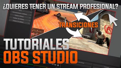 Como Hacer Transiciones Personalizadas Tutoriales Obs Youtube