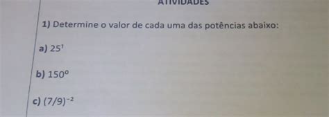 Solved Atividades Determine O Valor De Cada Uma Das Pot Ncias