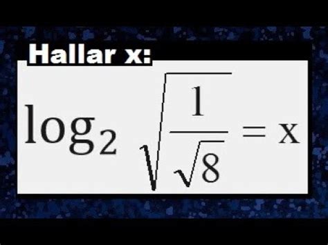 Ecuaciones Con Logaritmos Logaritmo Con Ra Ces Como Se Halla Un