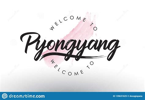 Pyongyang Welcome To Text With Watercolor Pink Brush Stroke Stock