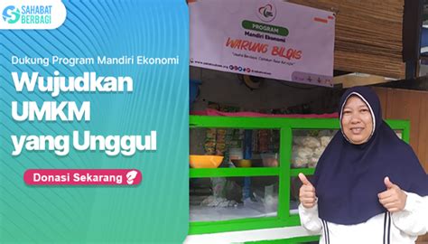 Bantuan Modal Usaha Dan Pendampingan Untuk Kemandirian Ekonomi Dhuafa