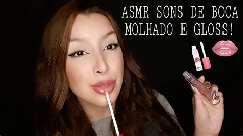 ASMR SONS DE BOCA MOLHADO E GLOSS WET MOUTH SOON AND GLOSS YouTube