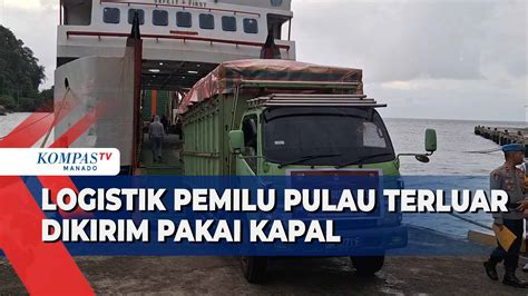 Pendistribusian Logistik Pemilu Ke Pulau Terluar Indonesia