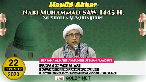 Live Maulid Akbar Nabi Muhammad Saw H Mushalla Al Muhajjirin