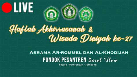 Live Haflah Akhirussanah Dan Wisuda Madrasah Diniyah Ke Xxvii Asrama