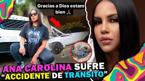 Ana Carolina sufre ccidnte de tr nsito y así quedo su vehículo